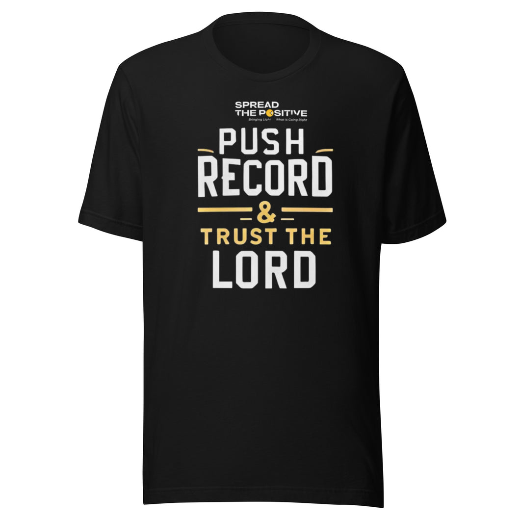 Push Record and Trust the Lord