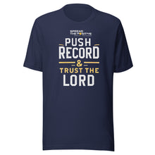 Push Record and Trust the Lord