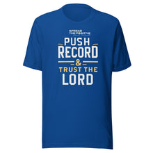 Push Record and Trust the Lord